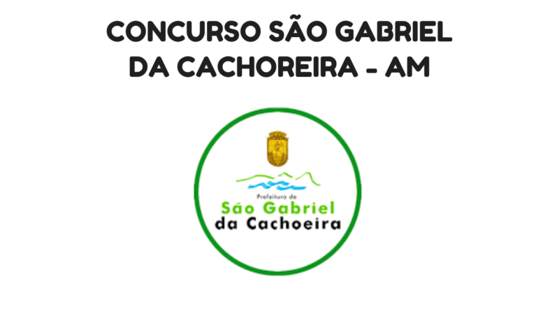 Concurso São Gabriel da Cachoeira - AM