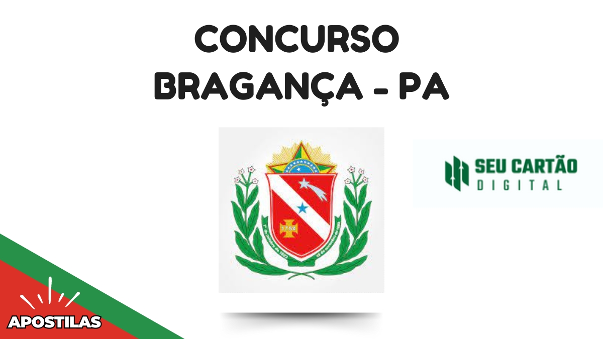 Concurso Bragança – PA: abre mais de 390 vagas; edital e inscrições